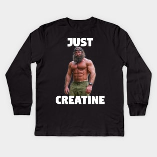 Liver King "Just Creatine" Gym Meme Kids Long Sleeve T-Shirt